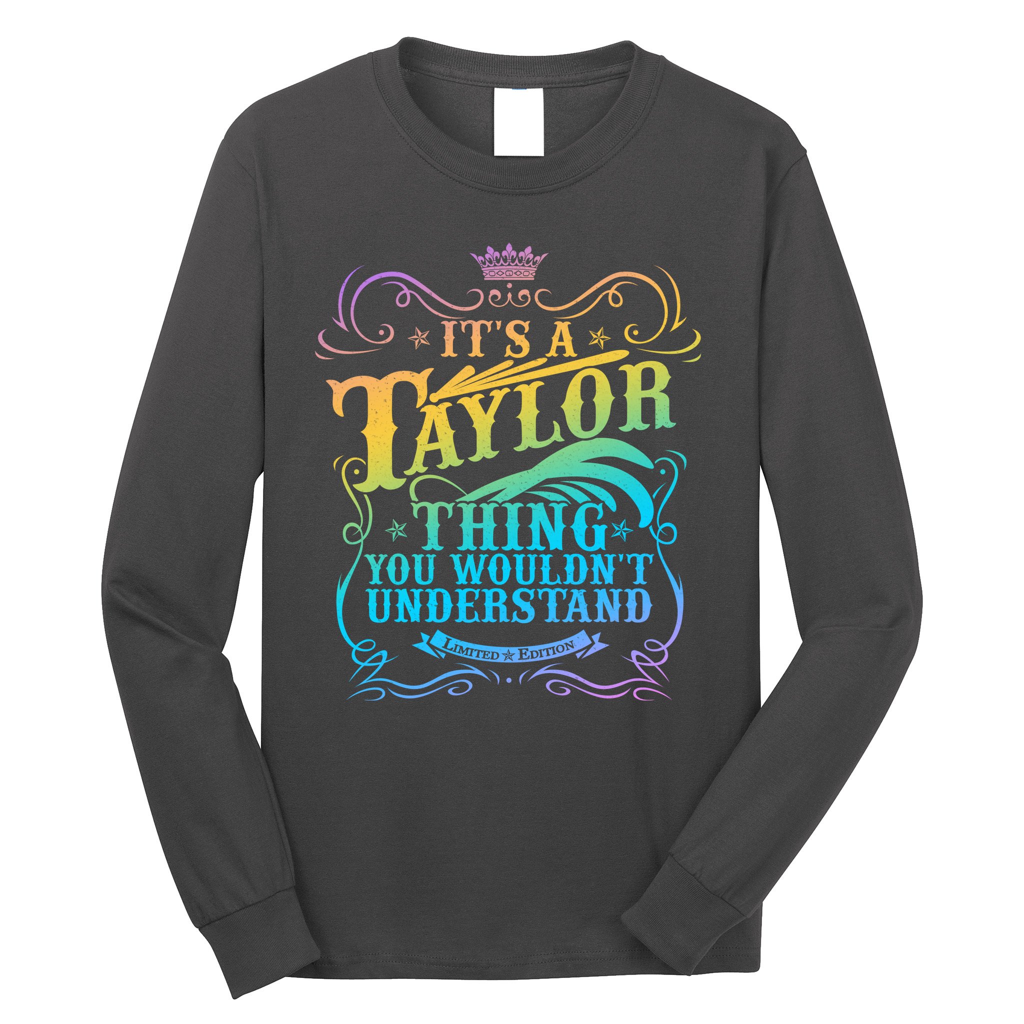 Vintage Its A Taylor Thing You Wouldnt Understand Long Sleeve Shirt