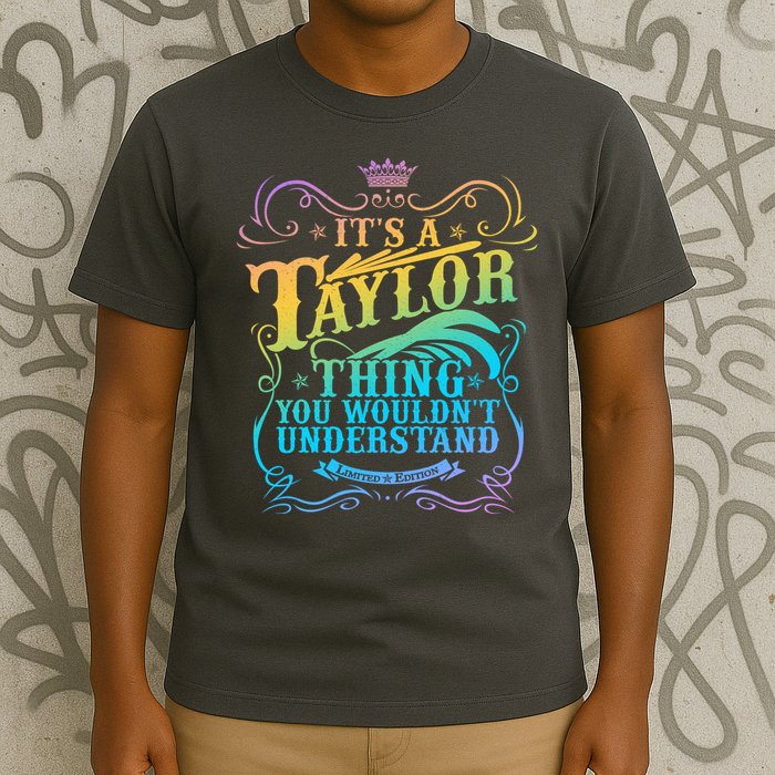 Vintage Its A Taylor Thing You Wouldnt Understand T-Shirt