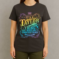 Vintage Its A Taylor Thing You Wouldnt Understand T-Shirt