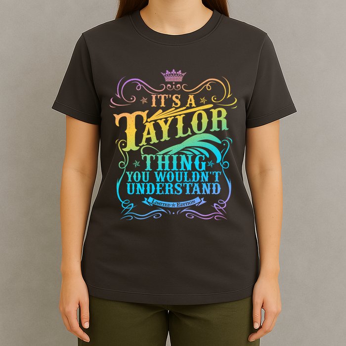 Vintage Its A Taylor Thing You Wouldnt Understand T-Shirt