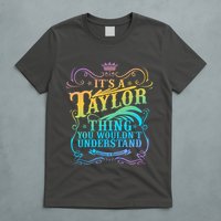 Vintage Its A Taylor Thing You Wouldnt Understand T-Shirt