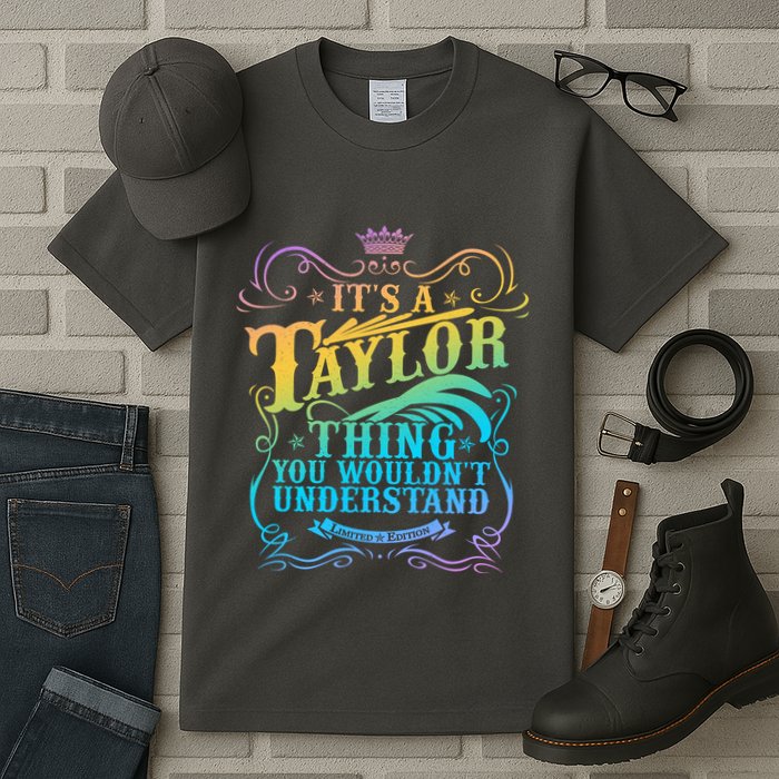 Vintage Its A Taylor Thing You Wouldnt Understand Tall T-Shirt