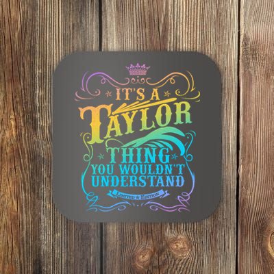 Vintage Its A Taylor Thing You Wouldnt Understand Coaster