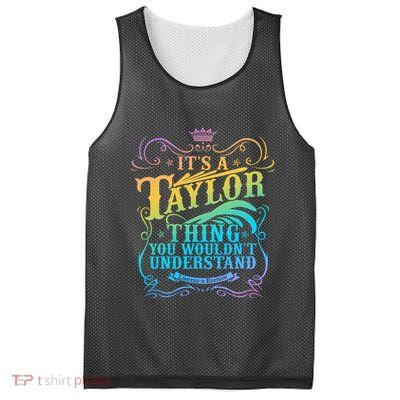 Vintage Its A Taylor Thing You Wouldnt Understand Mesh Reversible Basketball Jersey Tank