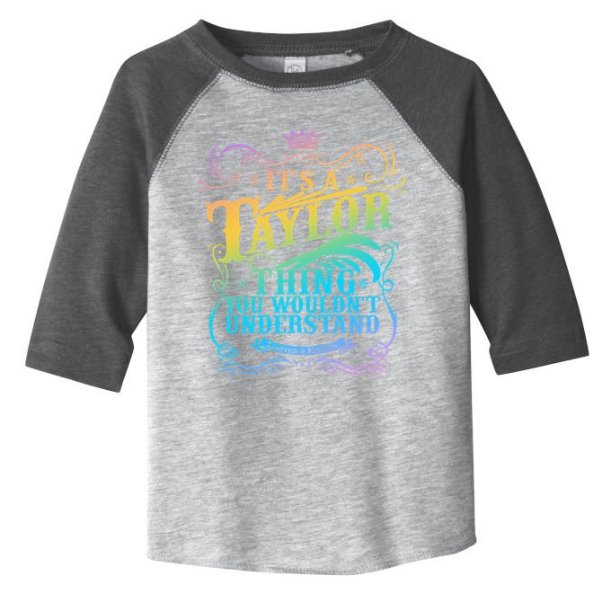 Vintage Its A Taylor Thing You Wouldnt Understand Toddler Fine Jersey T-Shirt