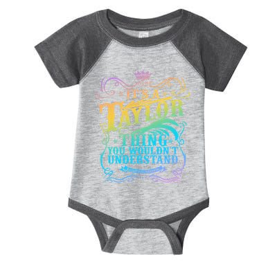 Vintage Its A Taylor Thing You Wouldnt Understand Infant Baby Jersey Bodysuit