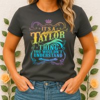 Vintage Its A Taylor Thing You Wouldnt Understand Womens T-Shirt