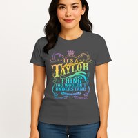 Vintage Its A Taylor Thing You Wouldnt Understand Womens T-Shirt