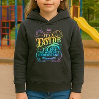 Vintage Its A Taylor Thing You Wouldnt Understand Kids Hoodie