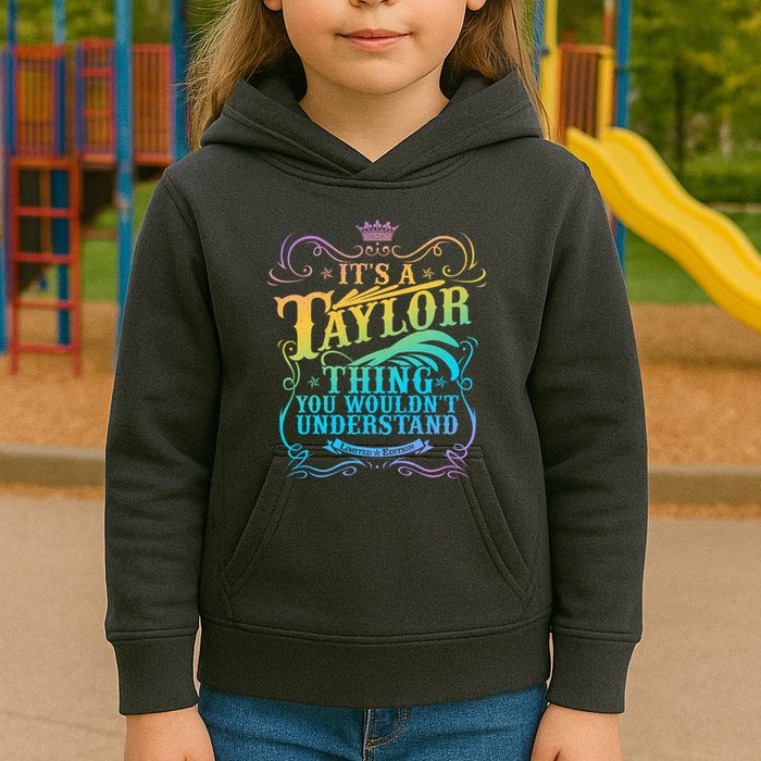 Vintage Its A Taylor Thing You Wouldnt Understand Kids Hoodie