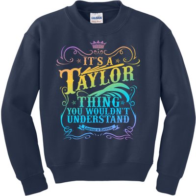 Vintage Its A Taylor Thing You Wouldnt Understand Kids Sweatshirt