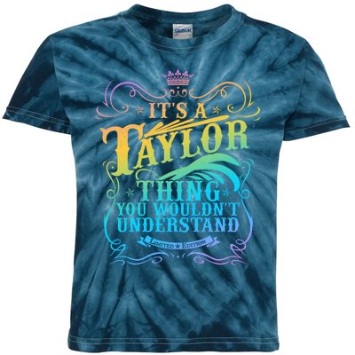 Vintage Its A Taylor Thing You Wouldnt Understand Kids Tie-Dye T-Shirt