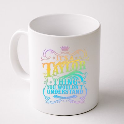 Vintage Its A Taylor Thing You Wouldnt Understand Coffee Mug