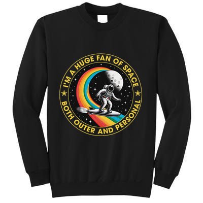 Vintage IM A Huge Fan Of Space Both Outer And Personal Sweatshirt