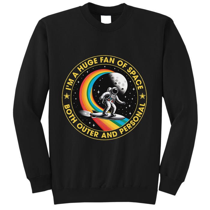 Vintage IM A Huge Fan Of Space Both Outer And Personal Sweatshirt