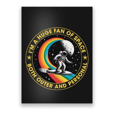 Vintage IM A Huge Fan Of Space Both Outer And Personal Poster
