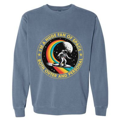 Vintage IM A Huge Fan Of Space Both Outer And Personal Garment-Dyed Sweatshirt