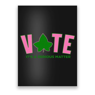 Vote Its A Serious Matter P.Ink And Green Gift Poster