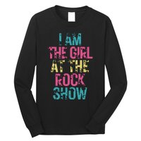 Vintage I Am The Girl At Show Rock Music Lover Long Sleeve Shirt