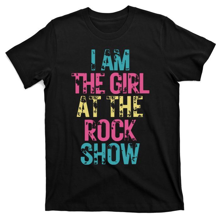 Vintage I Am The Girl At Show Rock Music Lover T-Shirt