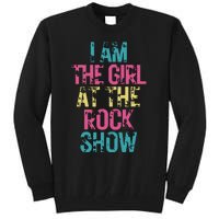 Vintage I Am The Girl At Show Rock Music Lover Tall Sweatshirt