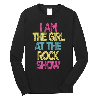 Vintage I Am The Girl At TheRock Show Rock Music Lover Tee Long Sleeve Shirt