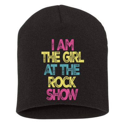 Vintage I Am The Girl At TheRock Show Rock Music Lover Tee Short Acrylic Beanie