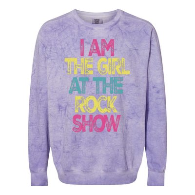 Vintage I Am The Girl At The R.O.C.K Show Rock Music Lover Colorblast Crewneck Sweatshirt