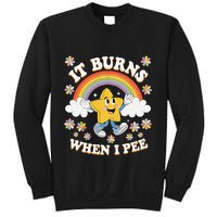 Vintage It Burns When I Pee Funny Saying Sarcastic Sweatshirt
