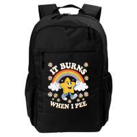 Vintage It Burns When I Pee Funny Saying Sarcastic Backpack