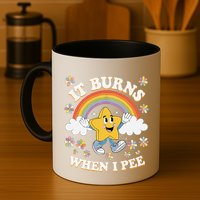 Vintage It Burns When I Pee Funny Saying Sarcastic Mug