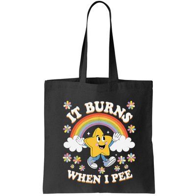 Vintage It Burns When I Pee Funny Saying Sarcastic Bag