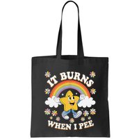 Vintage It Burns When I Pee Funny Saying Sarcastic Bag