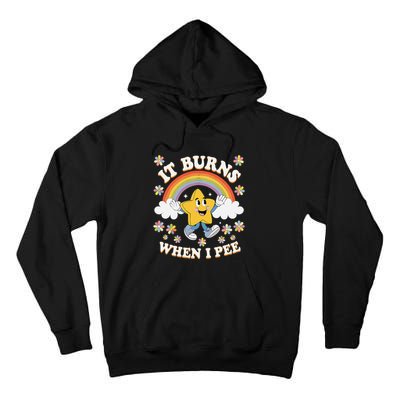 Vintage It Burns When I Pee Funny Saying Sarcastic Tall Hoodie