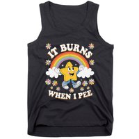 Vintage It Burns When I Pee Funny Saying Sarcastic Tank Top