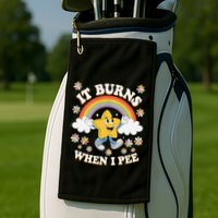 Vintage It Burns When I Pee Funny Saying Sarcastic Golf Towel