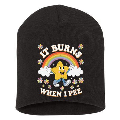 Vintage It Burns When I Pee Funny Saying Sarcastic Short Acrylic Beanie