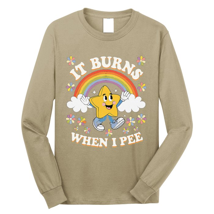 Vintage It Burns When I Pee Funny Saying Sarcastic Long Sleeve Shirt