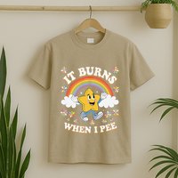 Vintage It Burns When I Pee Funny Saying Sarcastic T-Shirt