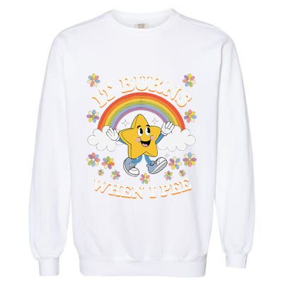 Vintage It Burns When I Pee Funny Saying Sarcastic Garment-Dyed Sweatshirt