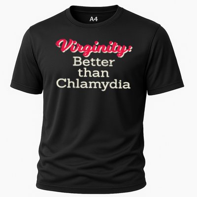 Virginity Is Better Than Chlamydia Raunchy Virginity Joke Cooling Performance Crew T-Shirt