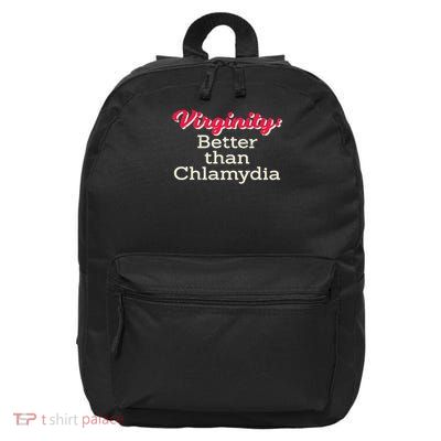 Virginity Is Better Than Chlamydia Raunchy Virginity Joke 16 in Basic Backpack