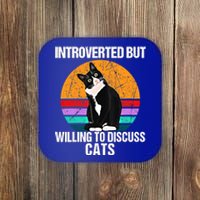 Vintage Introverted But Willing To Discuss Cats Introverts Gift Coaster