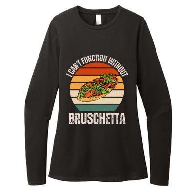 Vintage I CanT Function Without Bruschetta Food Lover Womens CVC Long Sleeve Shirt