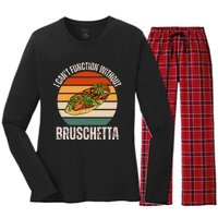 Vintage I CanT Function Without Bruschetta Food Lover Women's Long Sleeve Flannel Pajama Set 