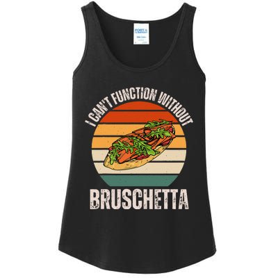 Vintage I CanT Function Without Bruschetta Food Lover Ladies Essential Tank