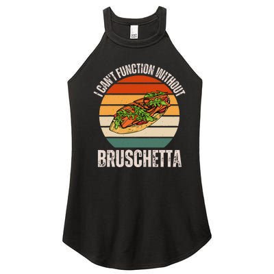 Vintage I CanT Function Without Bruschetta Food Lover Women's Perfect Tri Rocker Tank