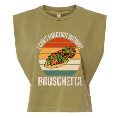 Vintage I CanT Function Without Bruschetta Food Lover Garment-Dyed Women's Muscle Tee