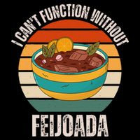 Vintage I CanT Function Without Feijoada Food Lover Mousepad