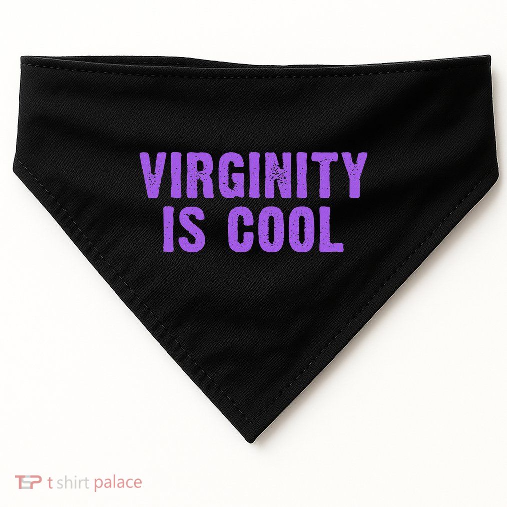 Virginity Is Cool, Rock This Funny Virgin Fashion USA-Made Doggie Bandana